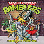 Possum Kingdom Ramblers: Heroes In A Trash Can